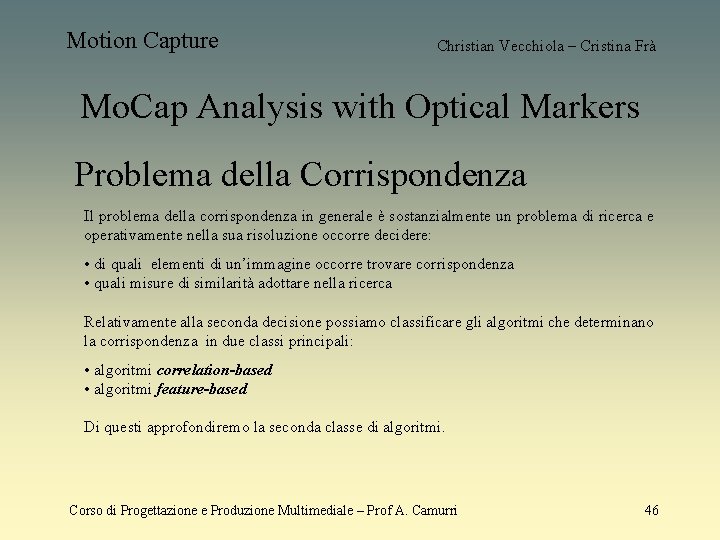 Motion Capture Christian Vecchiola – Cristina Frà Mo. Cap Analysis with Optical Markers Problema