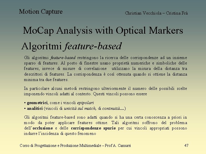 Motion Capture Christian Vecchiola – Cristina Frà Mo. Cap Analysis with Optical Markers Algoritmi