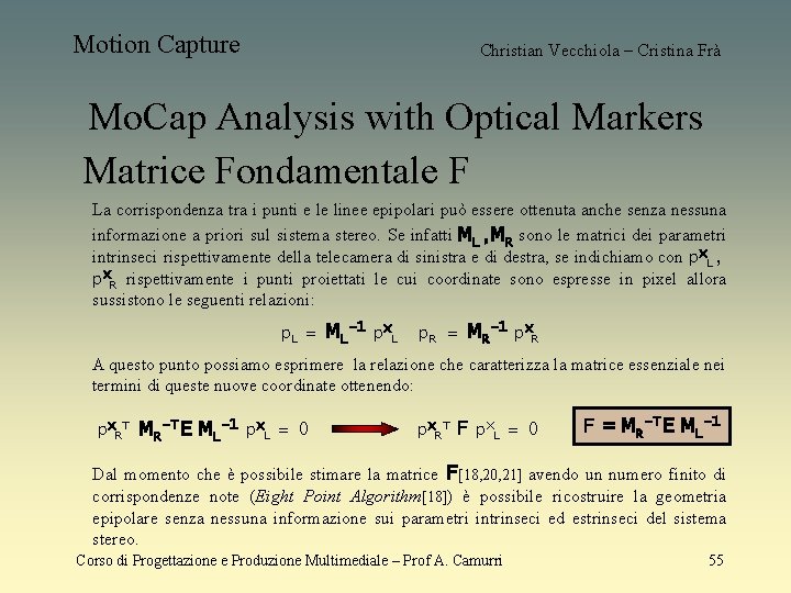 Motion Capture Christian Vecchiola – Cristina Frà Mo. Cap Analysis with Optical Markers Matrice