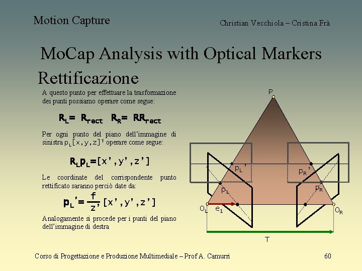 Motion Capture Christian Vecchiola – Cristina Frà Mo. Cap Analysis with Optical Markers Rettificazione