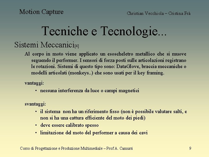 Motion Capture Christian Vecchiola – Cristina Frà Tecniche e Tecnologie. . . Sistemi Meccanici[4]