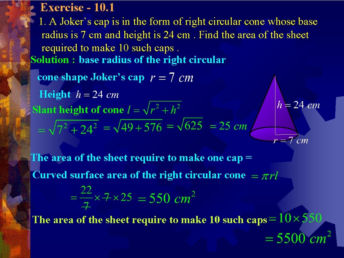 Exercise - 10. 1 1. A Joker’s cap is in the form of right