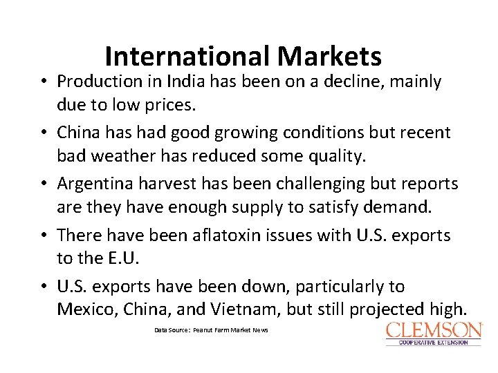 International Markets • Production in India has been on a decline, mainly due to