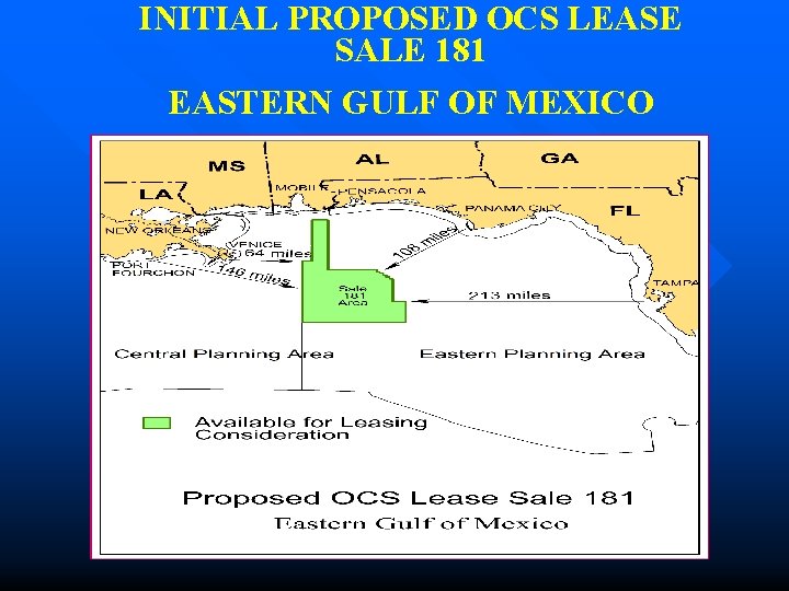 INITIAL PROPOSED OCS LEASE SALE 181 EASTERN GULF OF MEXICO INITIAL PROPOSED OCS LEASE SALE 181 EASTERN GULF OF MEXICO