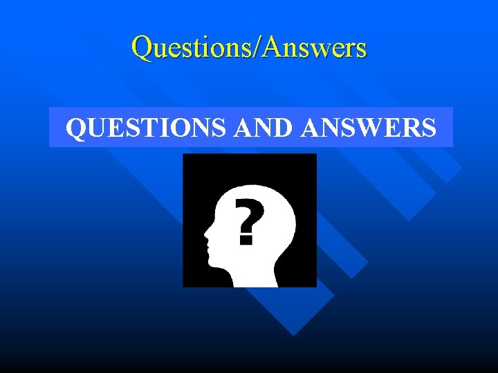 Questions/Answers QUESTIONS AND ANSWERS Questions/Answers QUESTIONS AND ANSWERS