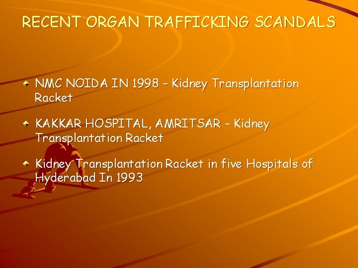 RECENT ORGAN TRAFFICKING SCANDALS NMC NOIDA IN 1998 – Kidney Transplantation Racket KAKKAR HOSPITAL,