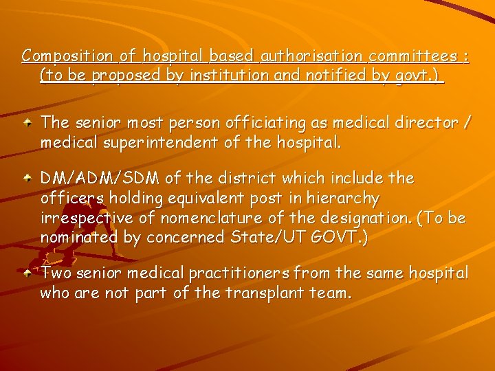 Composition of hospital based authorisation committees : (to be proposed by institution and notified