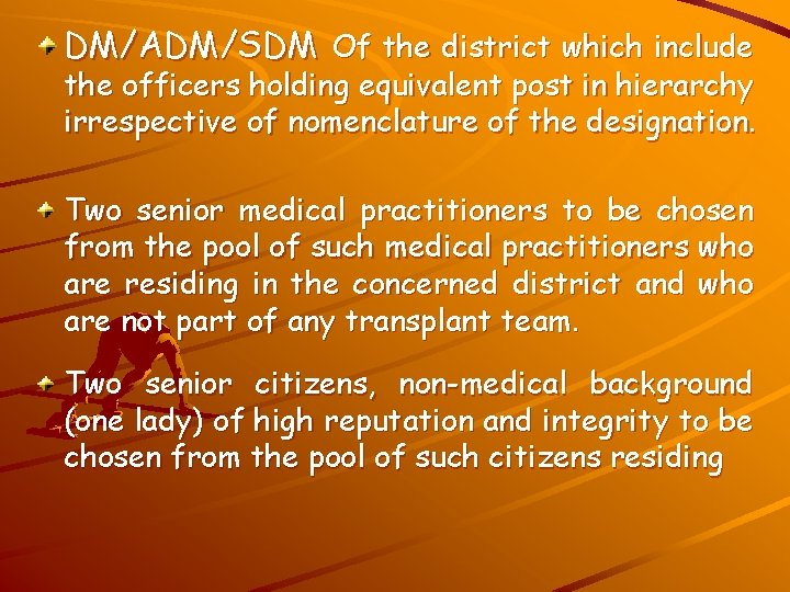 DM/ADM/SDM Of the district which include the officers holding equivalent post in hierarchy irrespective
