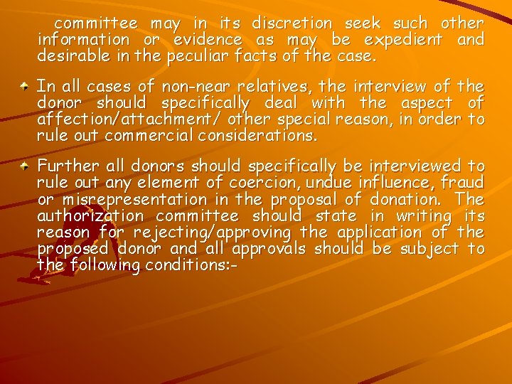 committee may in its discretion seek such other information or evidence as may be