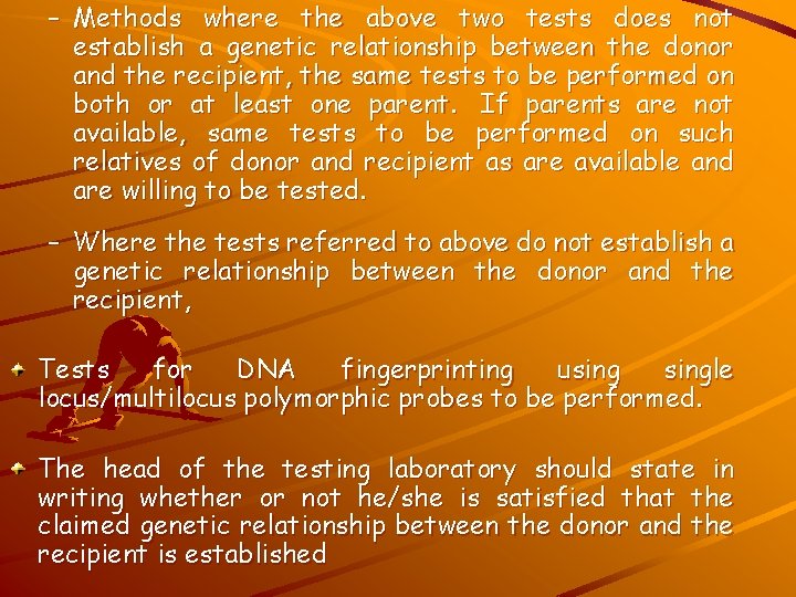 – Methods where the above two tests does not establish a genetic relationship between