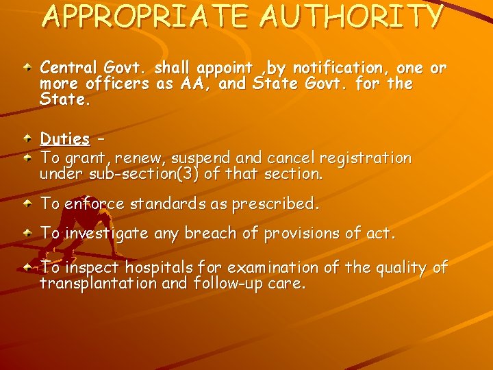 APPROPRIATE AUTHORITY Central Govt. shall appoint , by notification, one or more officers as