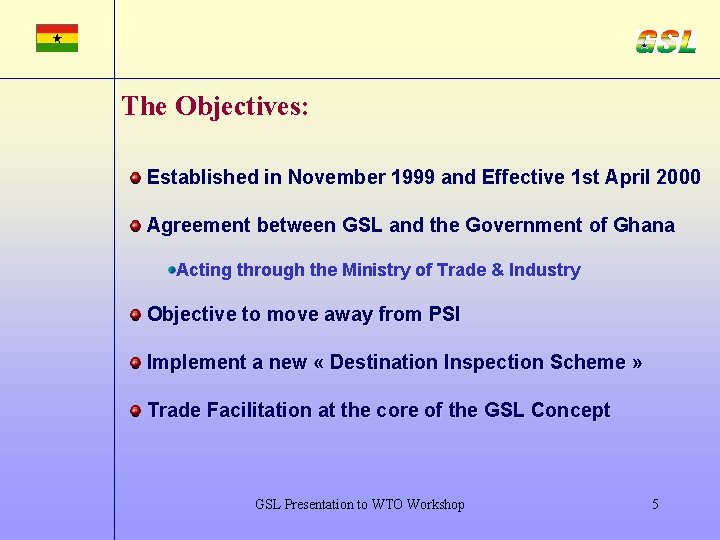 The Objectives: Established in November 1999 and Effective 1 st April 2000 Agreement between