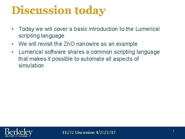 Discussion today • Today we will cover a basic introduction to the Lumerical scripting