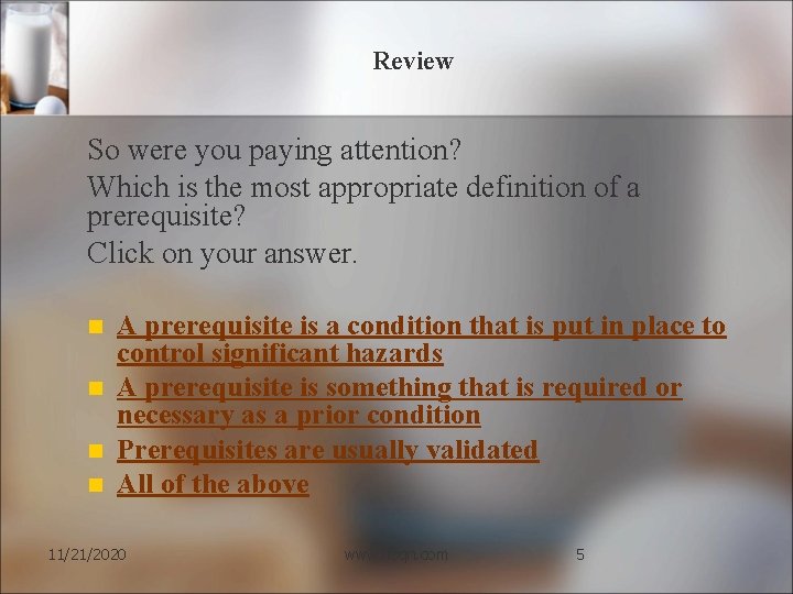 Review So were you paying attention? Which is the most appropriate definition of a Review So were you paying attention? Which is the most appropriate definition of a