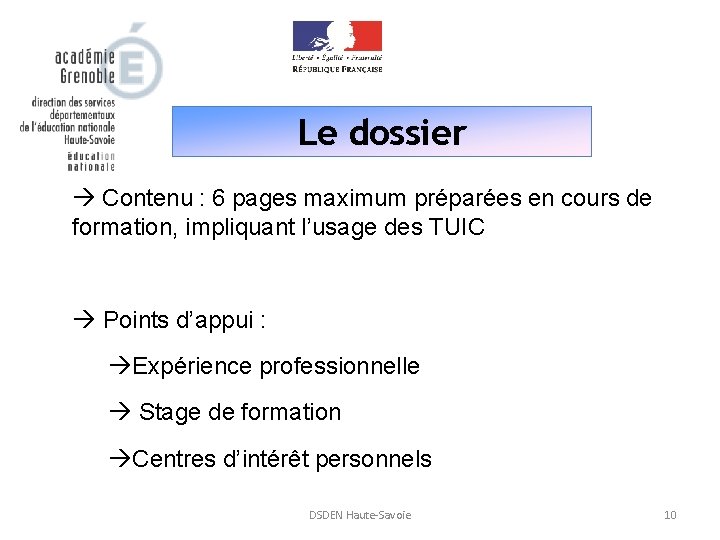 Le dossier à Contenu : 6 pages maximum préparées en cours de formation, impliquant