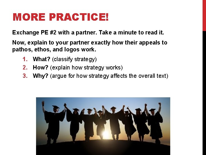 MORE PRACTICE! Exchange PE #2 with a partner. Take a minute to read it. MORE PRACTICE! Exchange PE #2 with a partner. Take a minute to read it.
