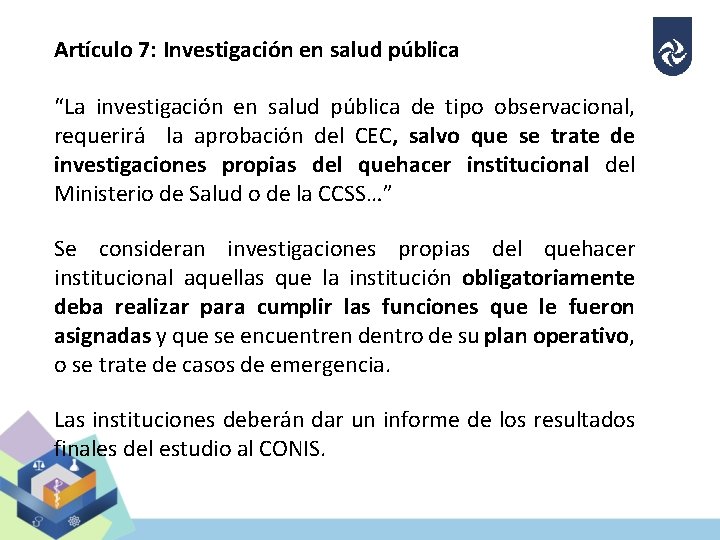 Artículo 7: Investigación en salud pública “La investigación en salud pública de tipo observacional,