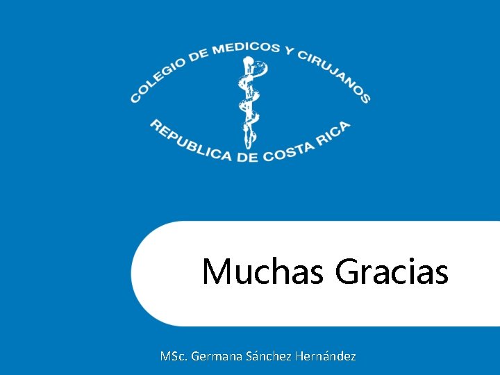 Muchas Gracias MSc. Germana Sánchez Hernández 