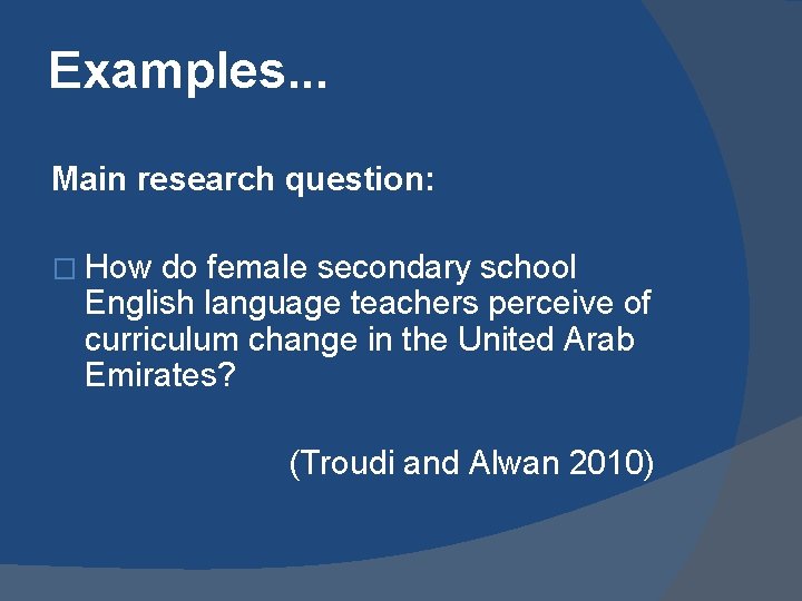 Examples. . . Main research question: � How do female secondary school English language Examples. . . Main research question: � How do female secondary school English language