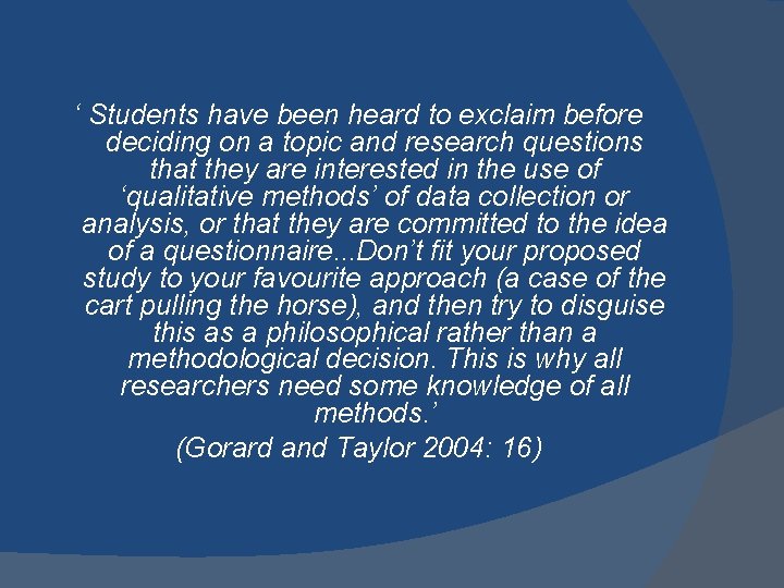 ‘ Students have been heard to exclaim before deciding on a topic and research ‘ Students have been heard to exclaim before deciding on a topic and research