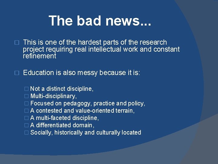 The bad news. . . � This is one of the hardest parts of The bad news. . . � This is one of the hardest parts of