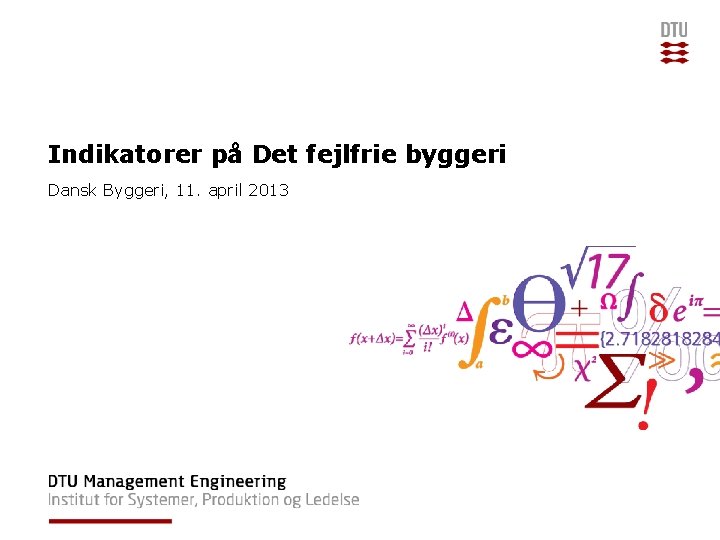 Indikatorer på Det fejlfrie byggeri Dansk Byggeri, 11. april 2013 