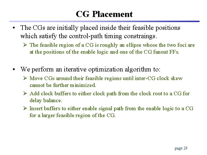 CG Placement • The CGs are initially placed inside their feasible positions which satisfy