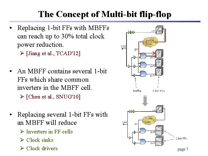 The Concept of Multi-bit flip-flop • Replacing 1 -bit FFs with MBFFs can reach