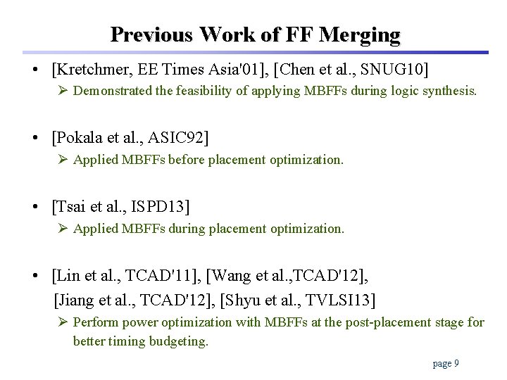 Previous Work of FF Merging • [Kretchmer, EE Times Asia'01], [Chen et al. ,