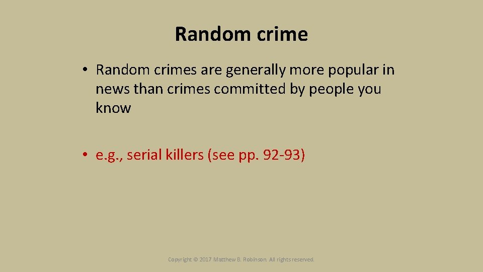 Random crime • Random crimes are generally more popular in news than crimes committed