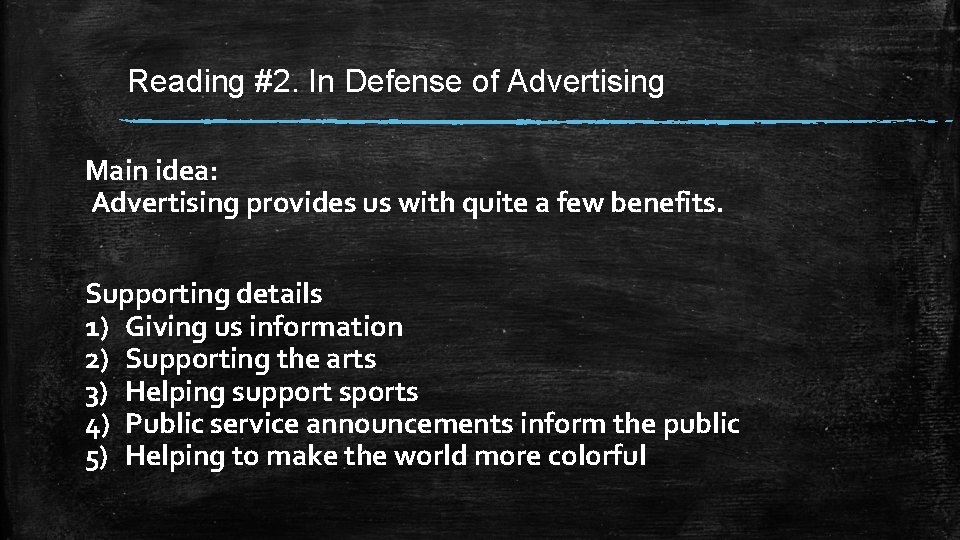 Reading #2. In Defense of Advertising Main idea: Advertising provides us with quite a