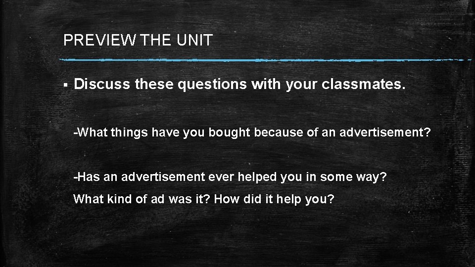 PREVIEW THE UNIT § Discuss these questions with your classmates. -What things have you