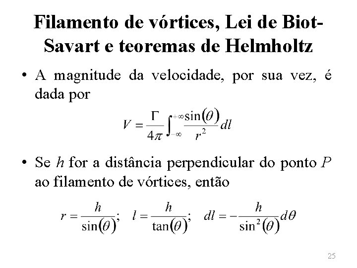 Filamento de vórtices, Lei de Biot. Savart e teoremas de Helmholtz • A magnitude
