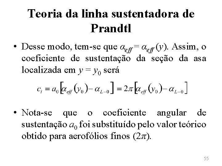 Teoria da linha sustentadora de Prandtl • Desse modo, tem-se que αeff = αeff