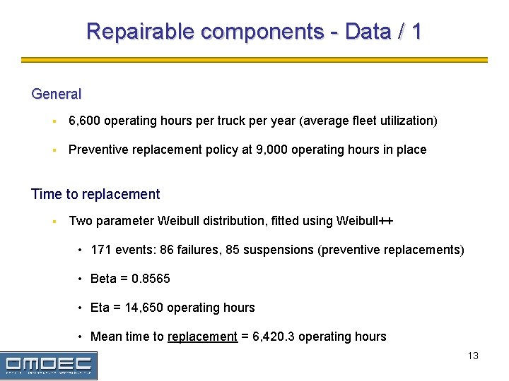 Repairable components - Data / 1 General § 6, 600 operating hours per truck