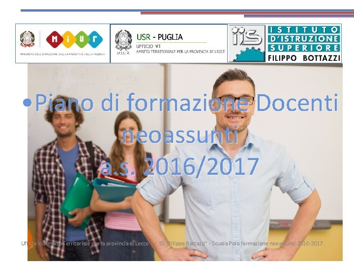  • Piano di formazione Docenti neoassunti a. s. 2016/2017 Ufficio VI Ambito Territoriale