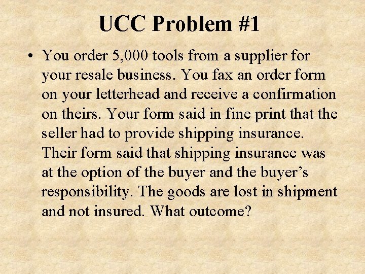 UCC Problem #1 • You order 5, 000 tools from a supplier for your UCC Problem #1 • You order 5, 000 tools from a supplier for your