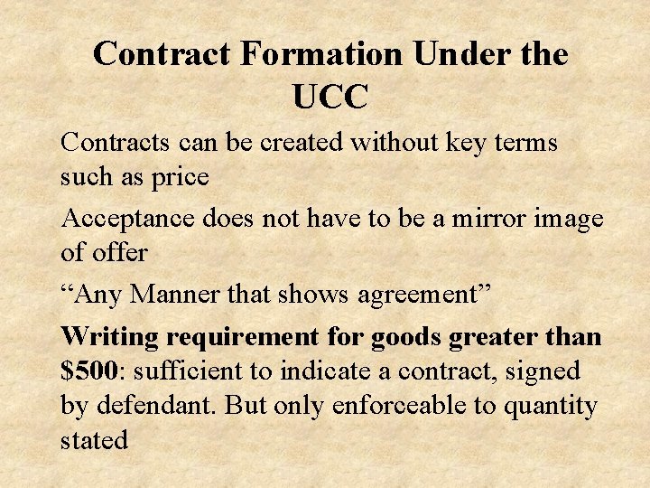 Contract Formation Under the UCC Contracts can be created without key terms such as