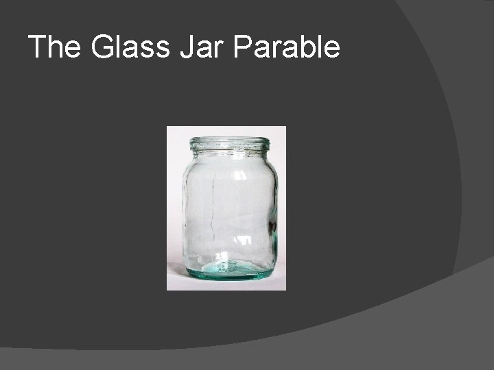 The Glass Jar Parable 