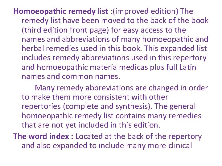 Homoeopathic remedy list : (improved edition) The remedy list have been moved to the Homoeopathic remedy list : (improved edition) The remedy list have been moved to the