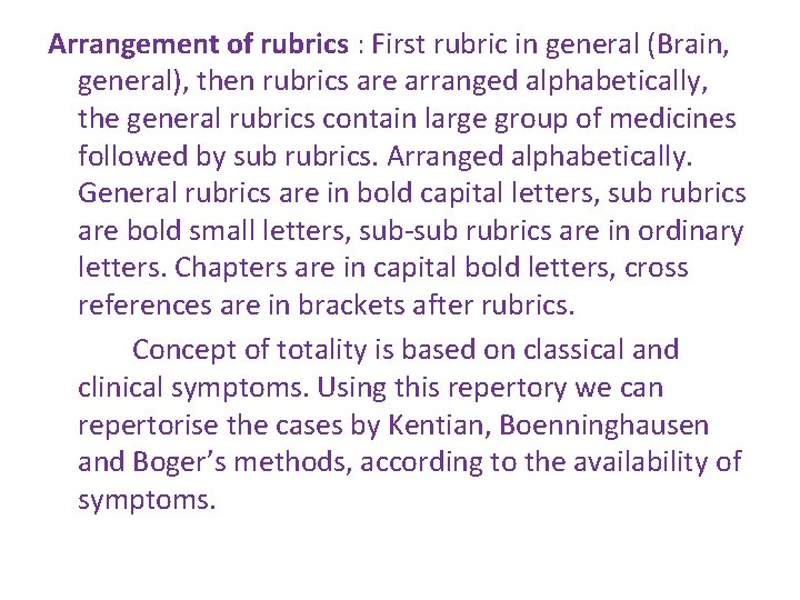 Arrangement of rubrics : First rubric in general (Brain, general), then rubrics are arranged Arrangement of rubrics : First rubric in general (Brain, general), then rubrics are arranged