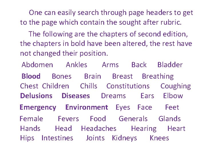 One can easily search through page headers to get to the page which contain One can easily search through page headers to get to the page which contain