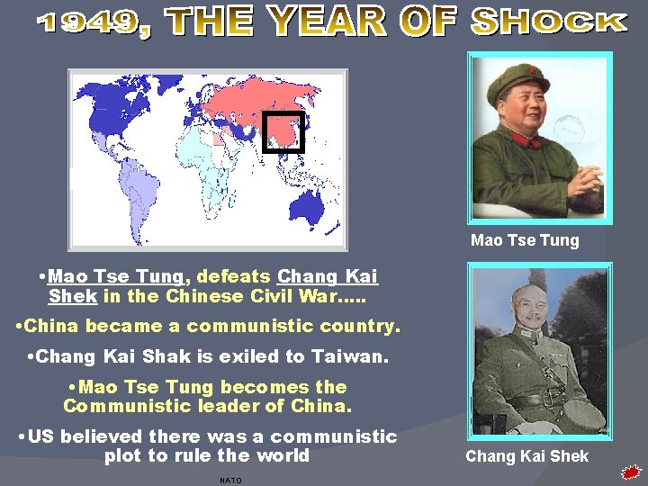 Mao Tse Tung • Mao Tse Tung, defeats Chang Kai Shek in the Chinese