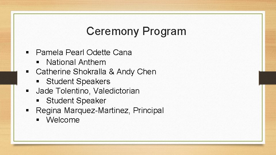 Ceremony Program § Pamela Pearl Odette Cana § National Anthem § Catherine Shokralla &
