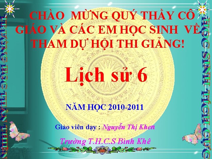 CHÀO MỪNG QUÝ THẦY CÔ GIÁO VÀ CÁC EM HỌC SINH VỀ THAM DỰ