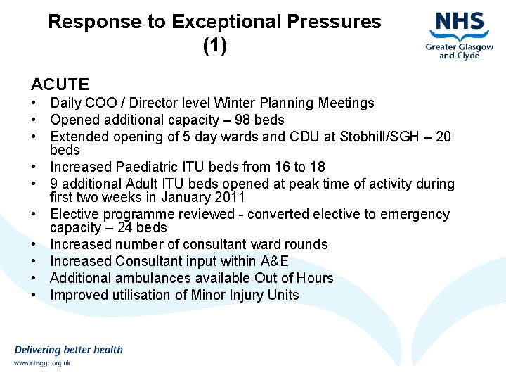 Response to Exceptional Pressures (1) ACUTE • Daily COO / Director level Winter Planning