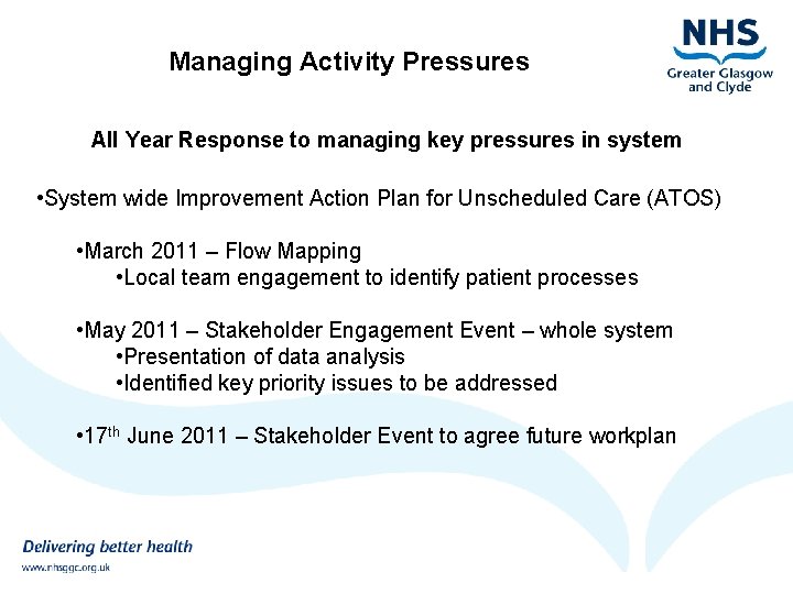 Managing Activity Pressures All Year Response to managing key pressures in system • System