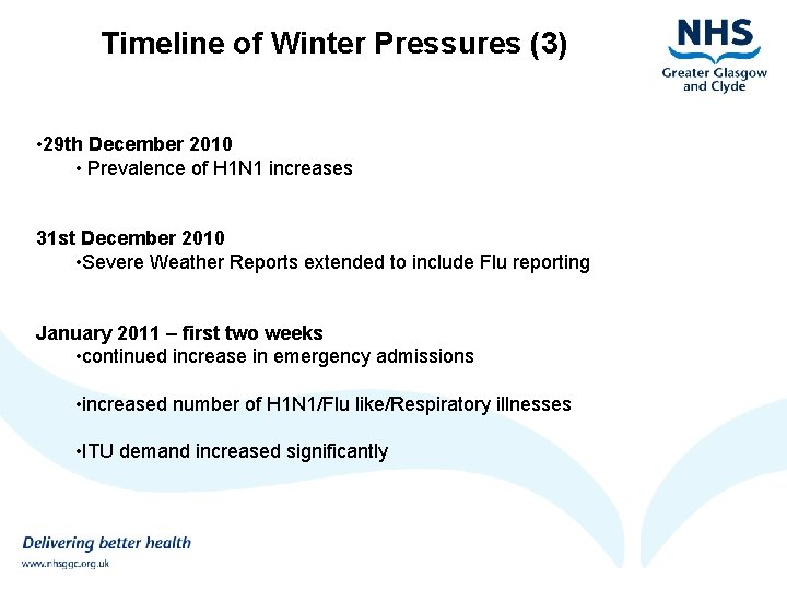 Timeline of Winter Pressures (3) • 29 th December 2010 • Prevalence of H