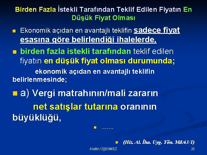 Birden Fazla İstekli Tarafından Teklif Edilen Fiyatın En Düşük Fiyat Olması n Ekonomik açıdan