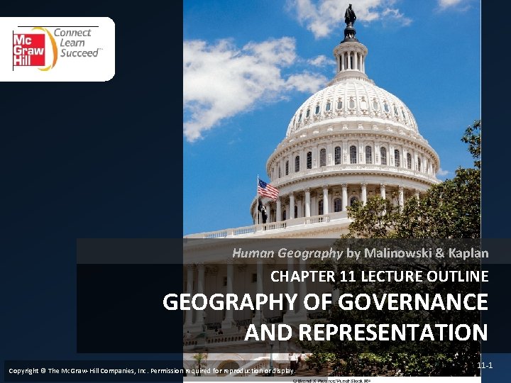 Human Geography by Malinowski & Kaplan CHAPTER 11 LECTURE OUTLINE GEOGRAPHY OF GOVERNANCE AND